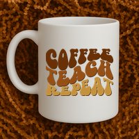 Coffee Teach Repeat Retro Gift For Teacher Mug