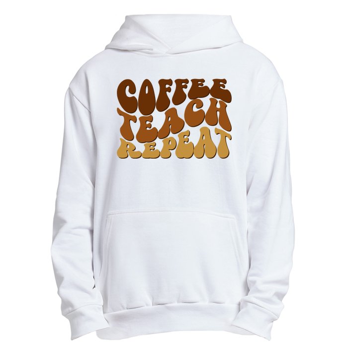 Coffee Teach Repeat Retro Gift For Teacher Urban Pullover Hoodie