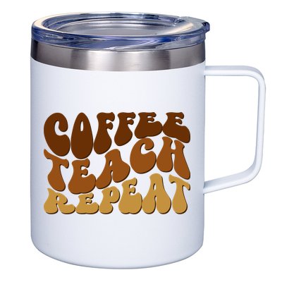 Coffee Teach Repeat Retro Gift For Teacher 12oz Stainless Steel Coffee Mug