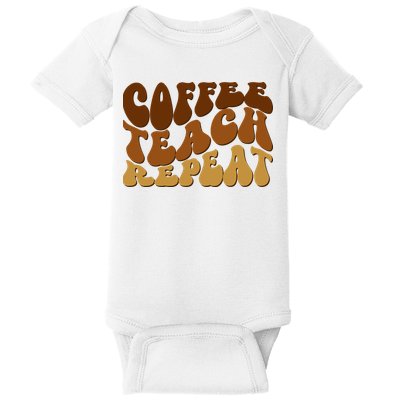 Coffee Teach Repeat Retro Gift For Teacher Baby Bodysuit
