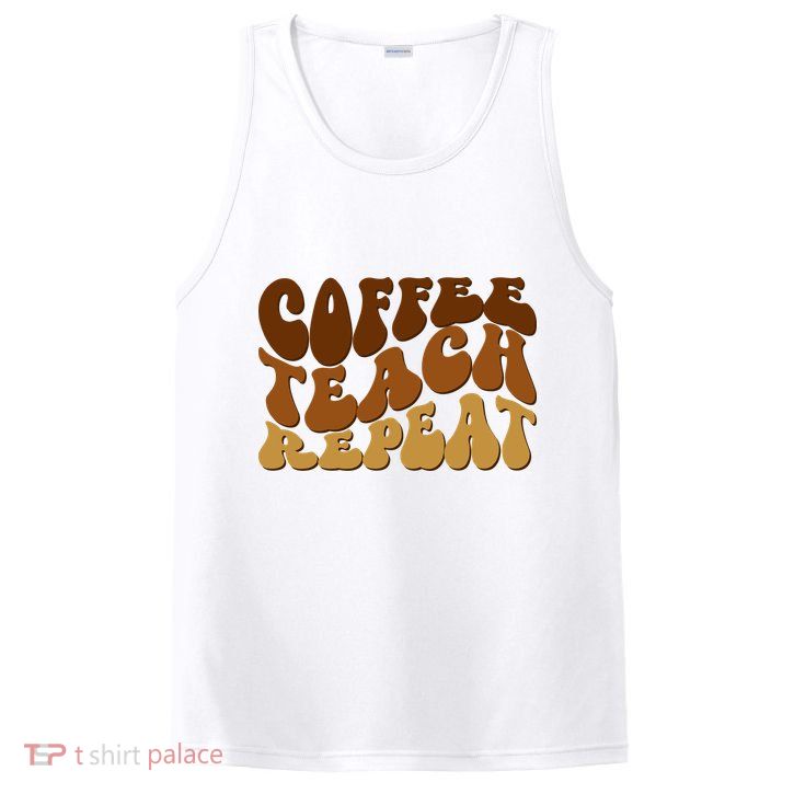 Coffee Teach Repeat Retro Gift For Teacher PosiCharge Competitor Tank