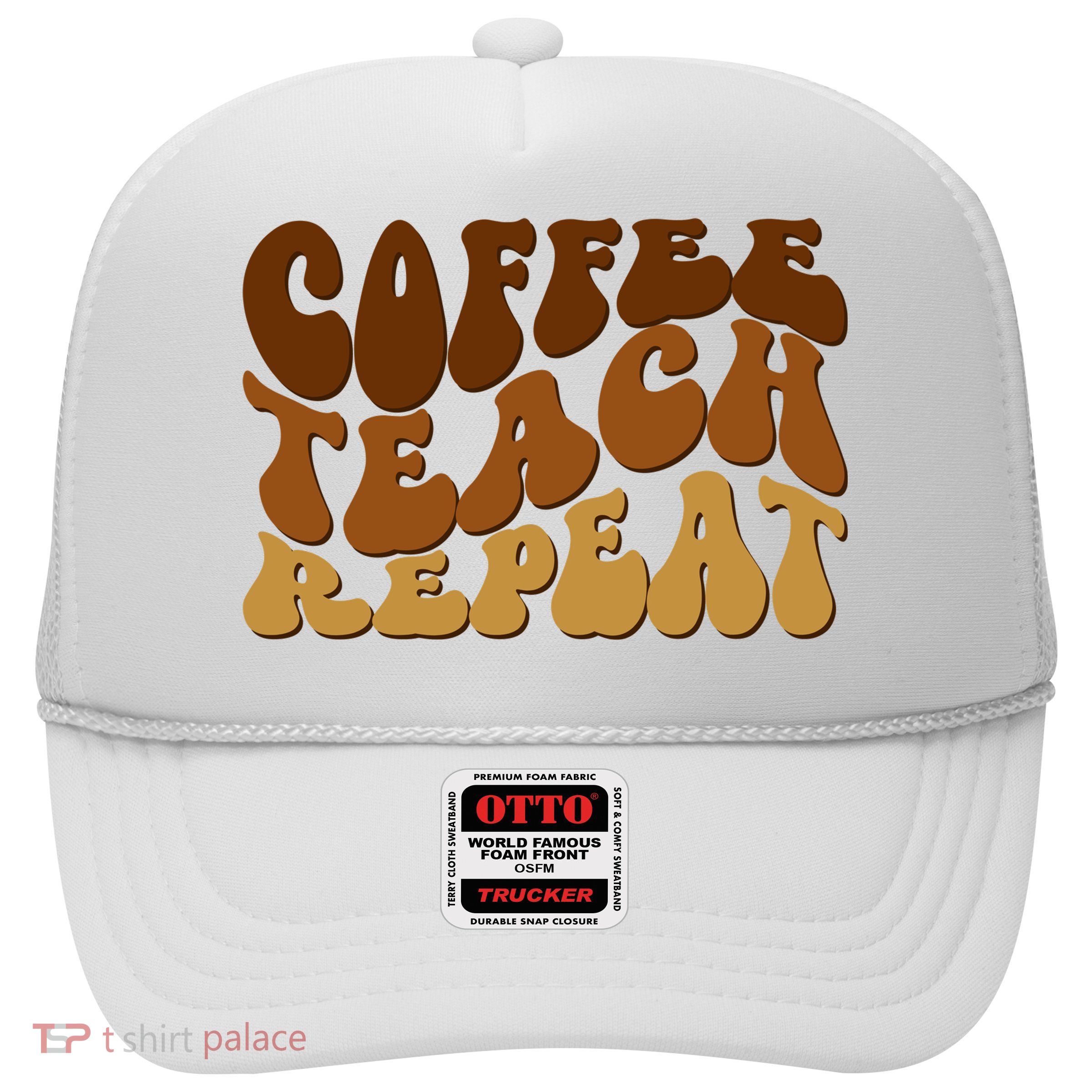 Coffee Teach Repeat Retro Gift For Teacher Trucker Hat