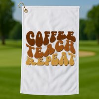 Coffee Teach Repeat Retro Gift For Teacher Golf Towel