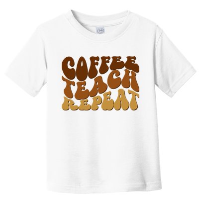 Coffee Teach Repeat Retro Gift For Teacher Toddler T-Shirt