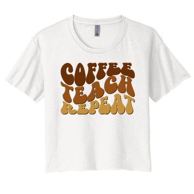 Coffee Teach Repeat Retro Gift For Teacher Women's Crop Top Tee