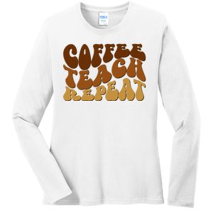 Coffee Teach Repeat Retro Gift For Teacher Ladies Long Sleeve Shirt