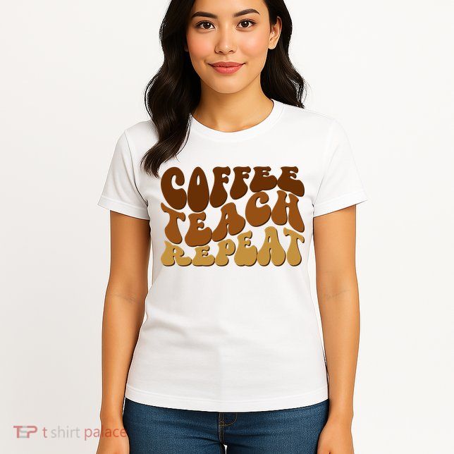 Coffee Teach Repeat Retro Gift For Teacher Womens T-Shirt