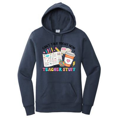 Cant Talk Right Now Doing Teacher Stuff Women's Pullover Hoodie