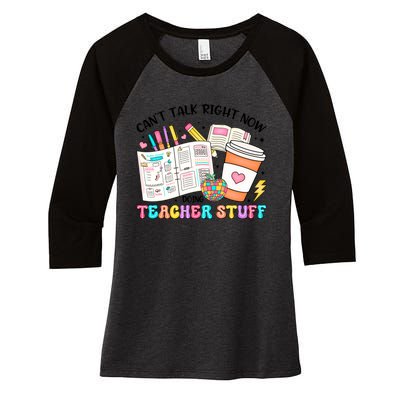 Cant Talk Right Now Doing Teacher Stuff Women's Tri-Blend 3/4-Sleeve Raglan Shirt