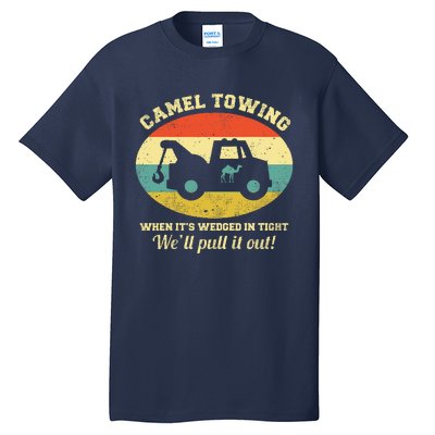 Camel Towing Retro Adult Humor Saying Funny Halloween Gift Tall T-Shirt