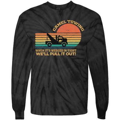 Camel Towing Retro Adult Humor Saying Funny Halloween Tie-Dye Long Sleeve Shirt