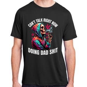 CanT Talk Right Now Doing Dad Shits Adult ChromaSoft Performance T-Shirt