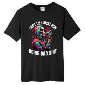 CanT Talk Right Now Doing Dad Shits Tall Fusion ChromaSoft Performance T-Shirt