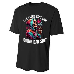 CanT Talk Right Now Doing Dad Shits Performance Sprint T-Shirt