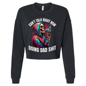 CanT Talk Right Now Doing Dad Shits Cropped Pullover Crew