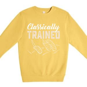 Classically Trained Retro Racing Three Pedals Ual Car Guy Cute Gift Premium Crewneck Sweatshirt