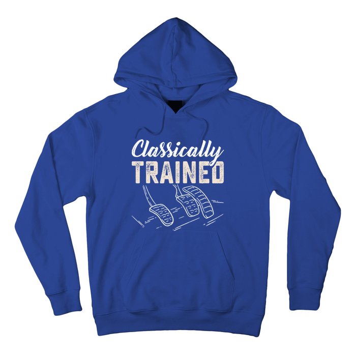 Classically Trained Retro Racing Three Pedals Ual Car Guy Cute Gift Hoodie