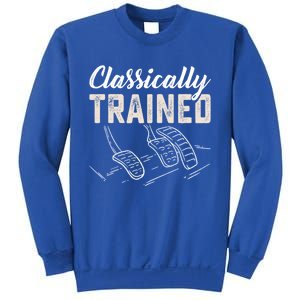 Classically Trained Retro Racing Three Pedals Ual Car Guy Cute Gift Sweatshirt