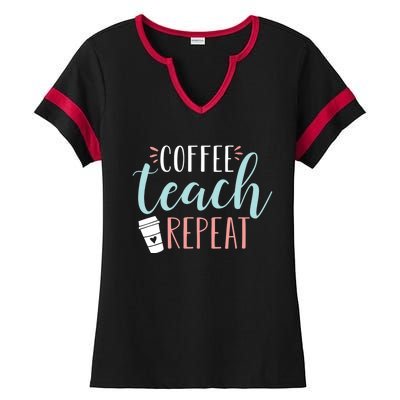 Coffee Teach Repeat - Cute Coffee Lover Teacher Quote Ladies Halftime Notch Neck Tee