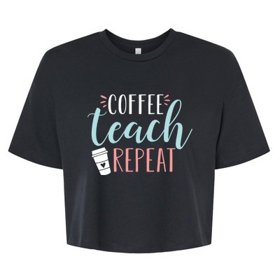 Coffee Teach Repeat - Cute Coffee Lover Teacher Quote Bella+Canvas Jersey Crop Tee