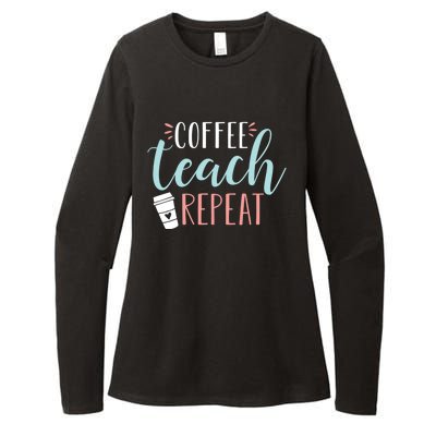 Coffee Teach Repeat - Cute Coffee Lover Teacher Quote Womens CVC Long Sleeve Shirt