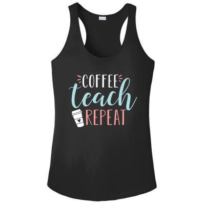 Coffee Teach Repeat - Cute Coffee Lover Teacher Quote Ladies PosiCharge Competitor Racerback Tank