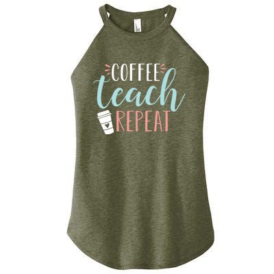 Coffee Teach Repeat - Cute Coffee Lover Teacher Quote Women's Perfect Tri Rocker Tank