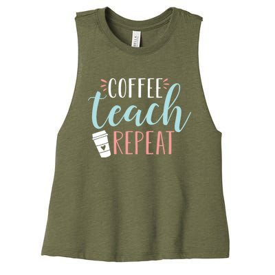 Coffee Teach Repeat - Cute Coffee Lover Teacher Quote Women's Racerback Cropped Tank