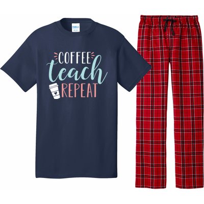 Coffee Teach Repeat - Cute Coffee Lover Teacher Quote Pajama Set