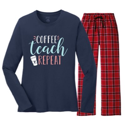 Coffee Teach Repeat - Cute Coffee Lover Teacher Quote Women's Long Sleeve Flannel Pajama Set 