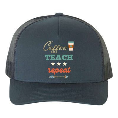 Coffee Teach Repeat Cute Retro Teacher Back To School Design Cute Gift Yupoong Adult 5-Panel Trucker Hat