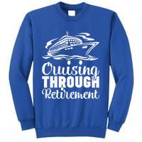 Cruising Through Retiret Cruise Cute Gift Sweatshirt