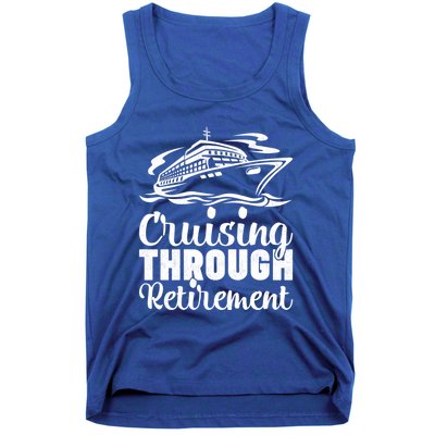 Cruising Through Retiret Cruise Cute Gift Tank Top