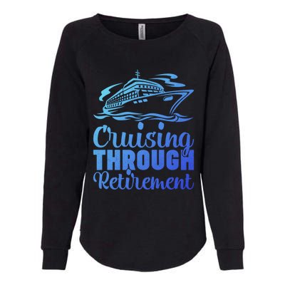 Cruising Through Retiret Cruise Cute Gift Womens California Wash Sweatshirt