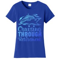 Cruising Through Retiret Cruise Cute Gift Women's T-Shirt