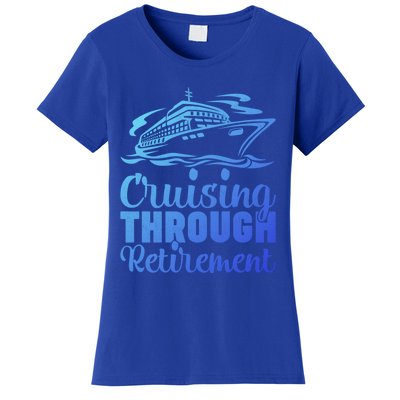 Cruising Through Retiret Cruise Cute Gift Women's T-Shirt