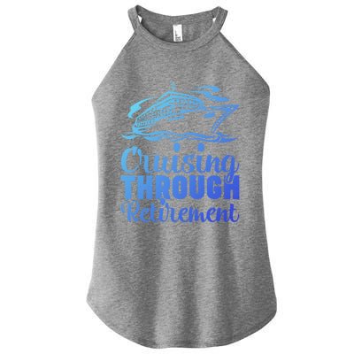 Cruising Through Retiret Cruise Cute Gift Women's Perfect Tri Rocker Tank