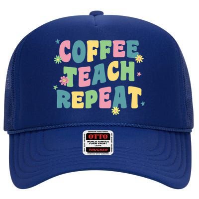 Coffee Teach Repeat Retro Groovy Back To School Teacher Gift High Crown Mesh Back Trucker Hat