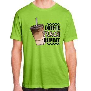 Coffee Teach Repeat Cute Teacher Gift Adult ChromaSoft Performance T-Shirt