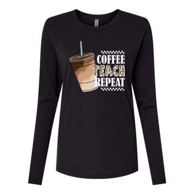 Coffee Teach Repeat Cute Teacher Gift Womens Cotton Relaxed Long Sleeve T-Shirt