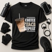 Coffee Teach Repeat Cute Teacher Gift Cooling Performance Crew T-Shirt
