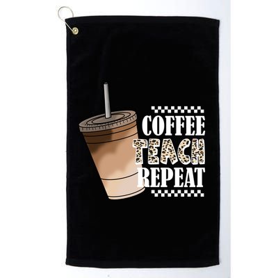 Coffee Teach Repeat Cute Teacher Gift Golf Towel