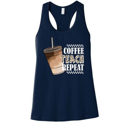 Coffee Teach Repeat Cute Teacher Gift Women's Racerback Tank