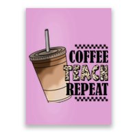 Coffee Teach Repeat Cute Teacher Gift Poster