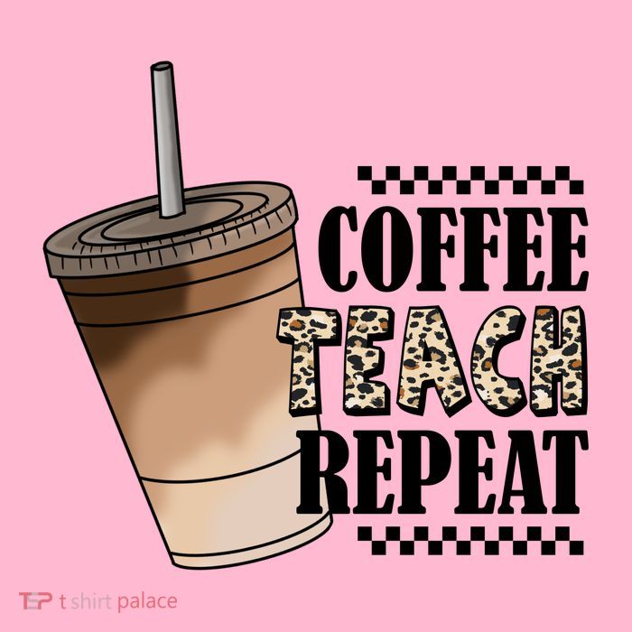 Coffee Teach Repeat Cute Teacher Gift Poster