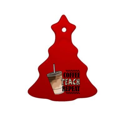 Coffee Teach Repeat Cute Teacher Gift Ceramic Tree Ornament