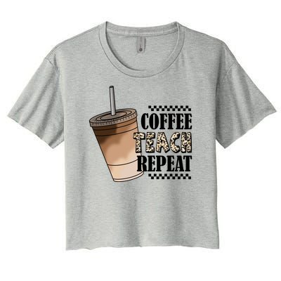 Coffee Teach Repeat Cute Teacher Gift Women's Crop Top Tee