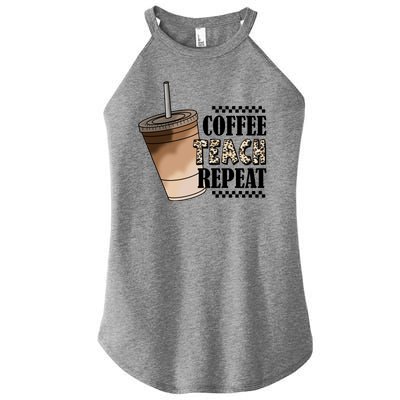 Coffee Teach Repeat Cute Teacher Gift Women’s Perfect Tri Rocker Tank