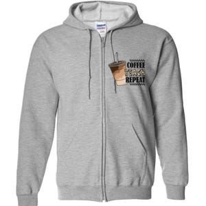 Coffee Teach Repeat Cute Teacher Gift Full Zip Hoodie