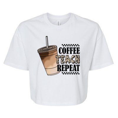 Coffee Teach Repeat Cute Teacher Gift Bella+Canvas Jersey Crop Tee